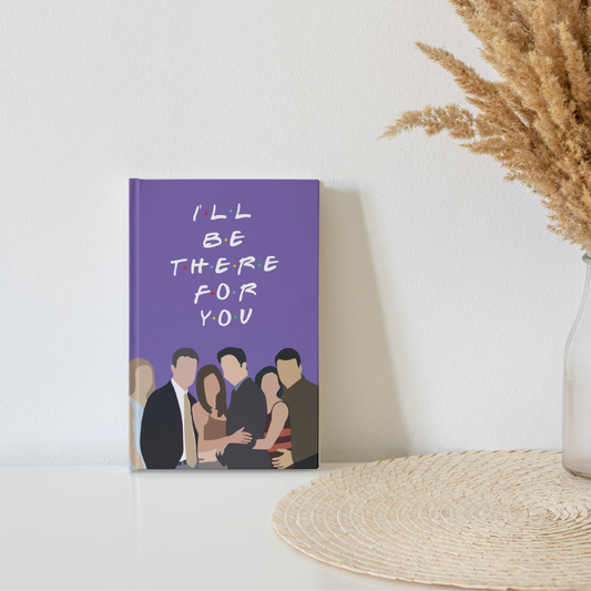 Friends I'll be there for you undated Planner
