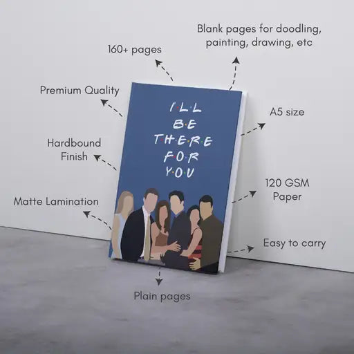 I'll be there for You Plain Journal