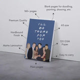 I'll be there for You Plain Journal